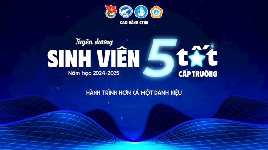 🌟 CÔNG BỐ DANH SÁCH SINH VIÊN ĐẠT DANH HIỆU "SINH VIÊN 5 TỐT" CẤP TRƯỜNG - NĂM HỌC 2024-2025 | TÔN VINH NHỮNG GƯƠNG SÁNG TIÊU BIỂU CỦA TUỔI TRẺ CTIM 🌟
