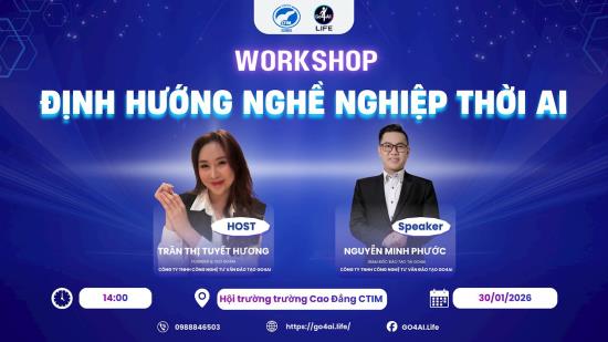 WORKSHOP ĐỊNH HƯỚNG NGHỀ NGHIỆP THỜI AI – CƠ HỘI CHO SINH VIÊN CTIM ĐÓN ĐẦU XU HƯỚNG TƯƠNG LAI