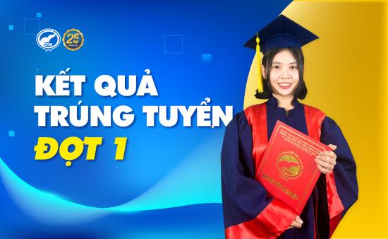 TRA CỨU KẾT QUẢ XÉT TUYỂN ĐỢT 1 TẠI ĐÂY
