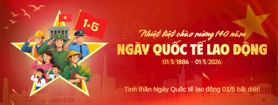 CHÀO MỪNG NGÀY QUỐC TẾ LAO ĐỘNG 01/5 💙