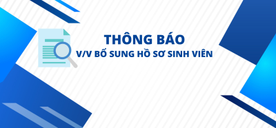 [THÔNG BÁO] Về việc nộp hồ sơ bổ sung hoàn chỉnh hồ sơ sinh viên và kiểm tra bằng tốt nghiệp THPT đối với K26, K27, K28