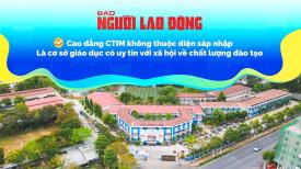 Cao đẳng CTIM không thuộc diện sáp nhập – Khẳng định uy tín và chất lượng đào tạo