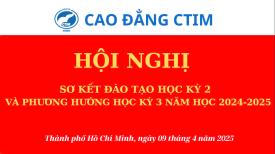 HỘI NGHỊ SƠ KẾT ĐÀO TẠO HỌC KỲ 2 VÀ PHƯƠNG HƯỚNG HỌC KỲ 3 NĂM HỌC 2024-2025