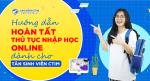 HƯỚNG DẪN HOÀN THÀNH THỦ TỤC NHẬP HỌC CHO THÍ SINH K27